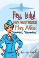 Hey, Lady! Hey, Waitress! Hey, Miss!