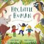 Hey, Little Human - Preview