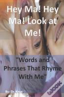Hey Ma! Hey Ma! Look At Me!