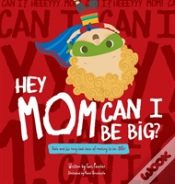 Capa do artigo Hey Mom Can I Be Big