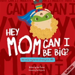 Capa do artigo Hey Mom Can I Be Big