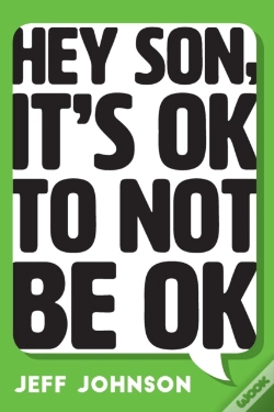 Capa do artigo Hey Son, It'S Ok To Not Be Ok