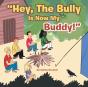 Hey, The Bully Is Now My Buddy! - Preview
