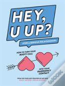 Hey, U Up? (For A Serious Relationship)
