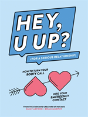 Hey, U Up? (For A Serious Relationship) - Preview