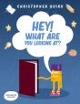 Hey! What Are You Looking At? - Preview