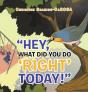Hey, What Did You Do "Right" Today! - Preview