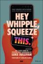 Hey Whipple, Squeeze This - Preview