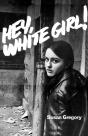 Hey, White Girl! - Preview