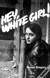 Capa do artigo Hey, White Girl!