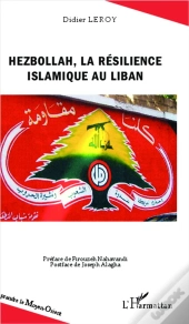 Hezbollah, La Résilience Islamique Au Liban