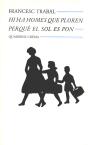 Hi Ha Homes Que Ploren Perquè El Sol Es Pon - Preview