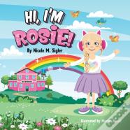 Hi, I'M Rosie!