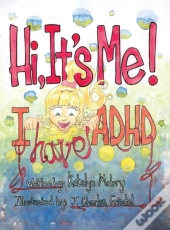 Hi, It'S Me! I Have Adhd