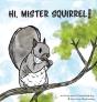 Hi, Mister Squirrel! - Preview