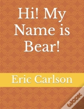 Hi!  My Name Is Bear!