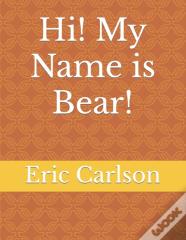 Hi!  My Name Is Bear!