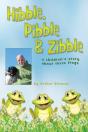 Hibble Pibble And Zibble - Preview