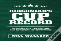 Hibernian'S Cup Record