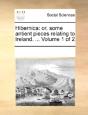 Hibernica: Or, Some Antient Pieces Relat - Preview