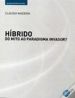 Capa do artigo Híbrido - Do Mito ao Paradigma Invasor?