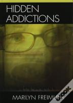 Hidden Addictions