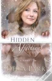 Hidden Affections (Hearts Along The River Book #3)