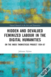 Hidden And Devalued Feminized Labour In The Digital Humanities