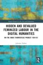 Hidden And Devalued Feminized Labour In The Digital Humanities - Preview