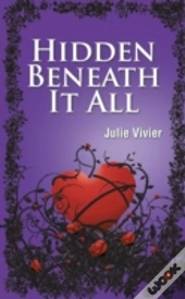 Hidden Beneath It All