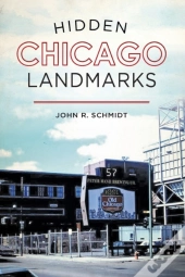 Hidden Chicago Landmarks