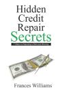 Hidden Credit Repair Secrets: 6 Steps To - Preview