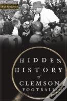 Hidden History Of Clemson Football