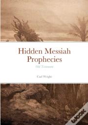 Hidden Messiah Prophecies