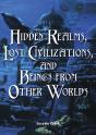Hidden Realms, Lost Civilizations, And Beings From Other Worlds - Preview