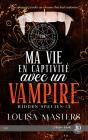 Hidden Species Tome 2 : Ma Vie En Captivité Avec Un Vampire - Preview