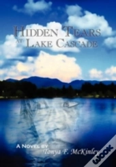 Hidden Tears At Lake Cascade