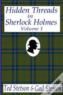 Hidden Threads In Sherlock Holmes Volume 1