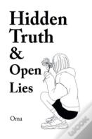 Hidden Truth & Open Lies