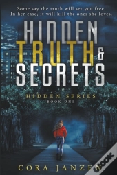 Hidden Truth & Secrets (Hidden, #1)