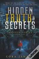 Hidden Truth & Secrets (Hidden, #1)