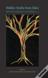 Hidden Truths From Eden: Esoteric Readin
