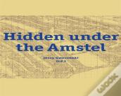 Hidden Under The Amstel