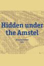 Hidden Under The Amstel - Preview