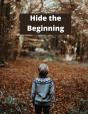 Hide The Beginning - Preview