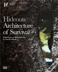 Hideouts: Architecture Of Survival