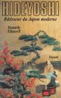 Hideyoshi , Batisseur Du Japon Moderne - Preview