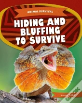 Hiding And Bluffing To Survive