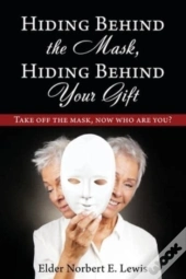 Hiding Behind The Mask, Hiding Behind Your Gift