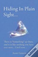 Hiding In Plain Sight...